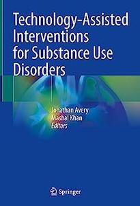 Technology-Assisted Interventions for Substance Use Disorders