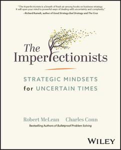 The Imperfectionists Strategic Mindsets for Uncertain Times