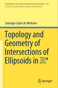 Topology and Geometry of Intersections of Ellipsoids in R