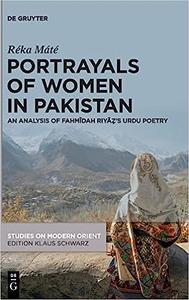 Portrayals of Women in Pakistan An Analysis of Fahmīdah Riyāẓ’s Urdu Poetry