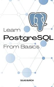 Learn PostgreSQL From Basics 2023