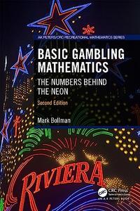 Basic Gambling Mathematics The Numbers Behind the Neon, 2nd Edition