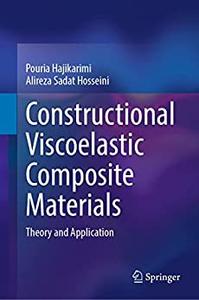 Constructional Viscoelastic Composite Materials Theory and Application