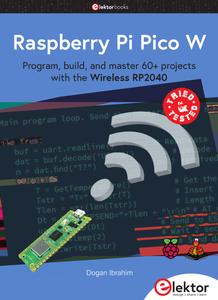 Raspberry Pi Pico W  Program, build, and master 60+ projects with the Wireless RP2040