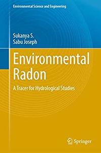 Environmental Radon A Tracer for Hydrological Studies