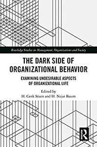 The Dark Side of Organizational Behavior