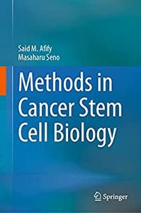 Methods in Cancer Stem Cell Biology