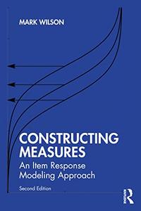 Constructing Measures An Item Response Modeling Approach, 2nd Edition