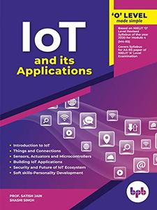 Internet of Things and its Applications Made simple