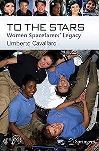 To The Stars Women Spacefarers' Legacy