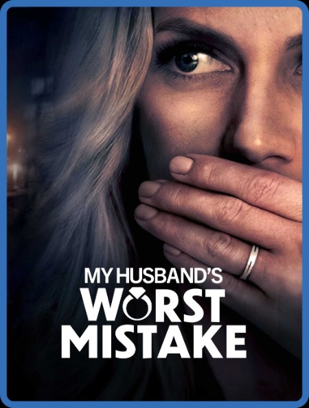 My Husbands Worst Mistake 2023 720p WEB h264-EDITH Bae1e5927e699f9eeb043e6d8d24d588