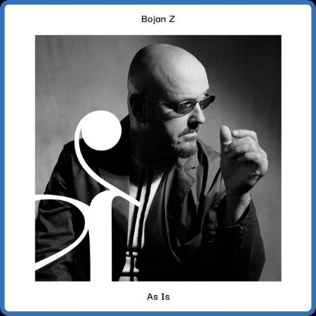 Bojan Z - As Is (2023) [24Bit-88 2kHz] FLAC