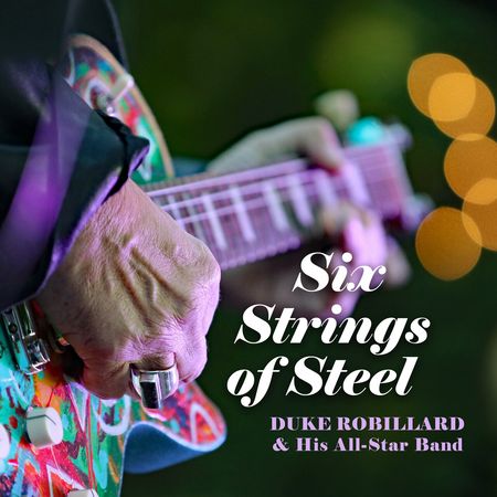 Duke Robillard - Six Strings Of Steel (2023) [FLAC]