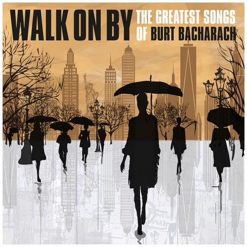 Walk on By The Greatest Songs of Burt Bacharach (2023) FLAC
