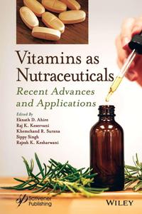 Vitamins as Nutraceuticals Recent Advances and Applications