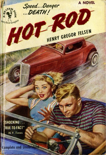 Hot Rod (1951) by Henry Gregor Felsen 46bbf2fb960d825c94803d655326b98e