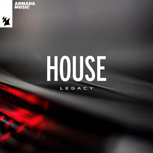 Armada Music - House Legacy (2023)