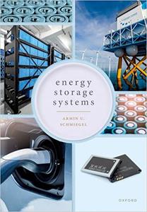 Energy Storage Systems System Design and Storage Technologies