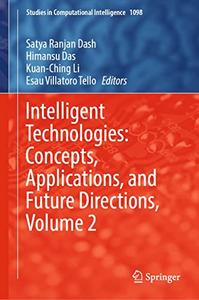 Intelligent Technologies Concepts, Applications, and Future Directions, Volume 2