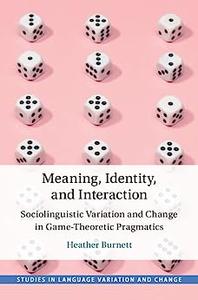 Meaning, Identity, and Interaction