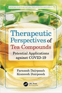 Therapeutic Perspectives of Tea Compounds Potential Applications against COVID-19