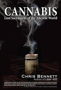 Cannabis Lost Sacrament of the Ancient World