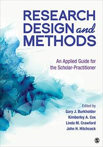 Research Design and Methods An Applied Guide for the Scholar-Practitioner