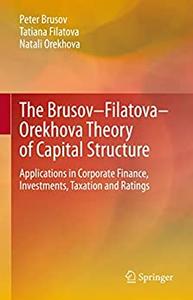 The Brusov-Filatova-Orekhova Theory of Capital Structure