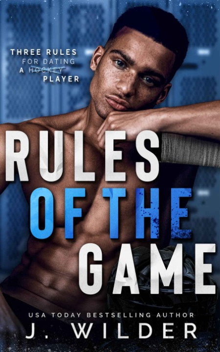 Rules Of The Game  A College Hockey Romanc - J  Wilder 347e9089358be76102633557b6c3f59d