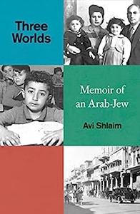 Three Worlds Memoirs of an Arab-Jew