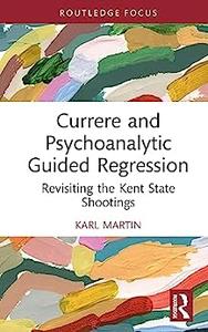 Currere and Psychoanalytic Guided Regression