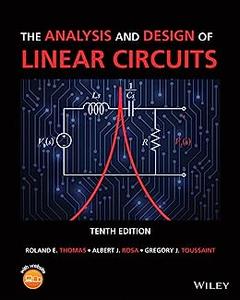 The Analysis and Design of Linear Circuits (10th Edition)