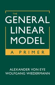 The General Linear Model A Primer