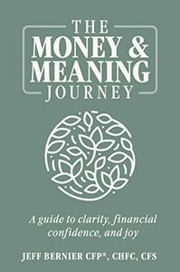 The Money & Meaning Journey A Guide to Clarity, Financial Confidence, and Joy