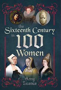 The Sixteenth Century in 100 Women