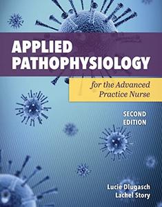 Applied Pathophysiology for the Advanced Practice Nurse, 2nd Edition