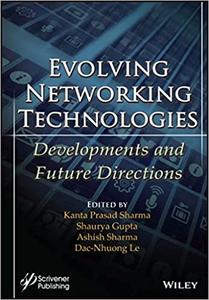 Evolving Networking Technologies Developments and Future Directions