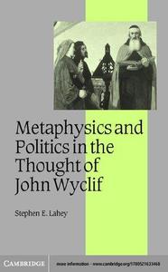 Metaphysics and Politics in the Thought of John Wyclif