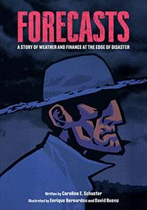 Forecasts A Story of Weather and Finance at the Edge of Disaster