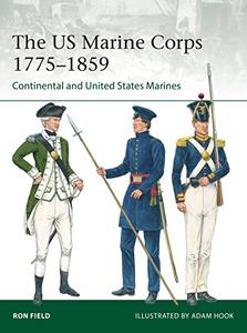 The US Marine Corps 1775-1859 Continental and United States Marines