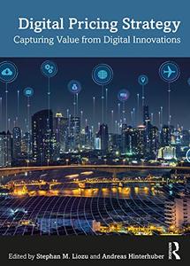 Digital Pricing Strategy Capturing Value from Digital Innovations