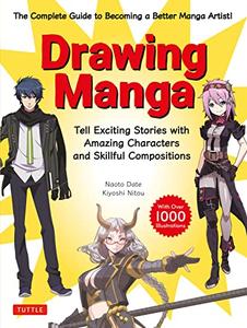 Drawing Manga Tell Exciting Stories with Amazing Characters and Skillful Compositions (With Over 1,000 illustrations)