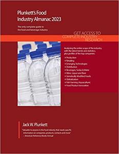 Plunkett's Food Industry Almanac 2023 Food Industry Market Research, Statistics, Trends and Leading Companies