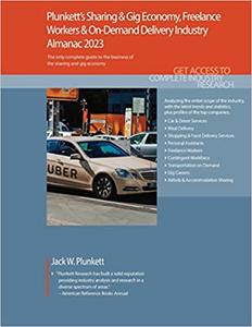 Plunkett’s Sharing & Gig Economy, Freelance Workers & On-Demand Delivery Industry Almanac 2023
