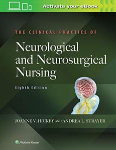 The Clinical Practice of Neurological and Neurosurgical Nursing (8th Edition)