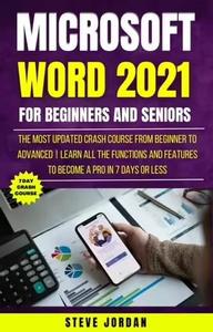 Microsoft Word 2021 For Beginners And Seniors