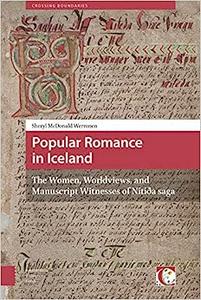 Popular Romance in Iceland The Women, Worldviews, and Manuscript Witnesses of Nítída saga