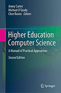 Higher Education Computer Science A Manual of Practical Approaches (2nd Edition)