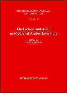 On Fiction and Adab in Medieval Arabic Literature