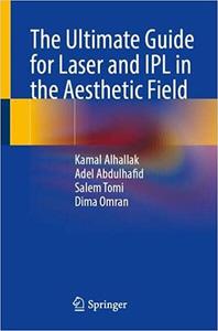 The Ultimate Guide for Laser and IPL in the Aesthetic Field